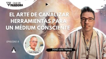 EL ARTE DE CANALIZAR; Herramientas para un Médium Consciente con José Luis Verdú (BQ)