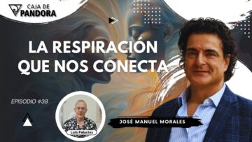 LA RESPIRACIÓN QUE NOS CONECTA con José Manuel Morales (BQ)