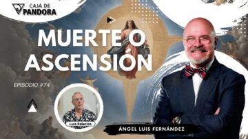 MUERTE O ASCENSIÓN con Ángel Luis Fernández (BQ)