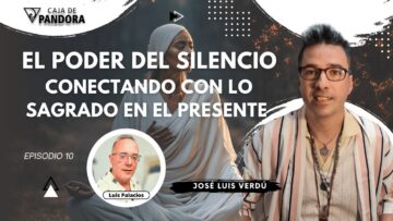 El Poder del Silencio; Conectando con lo Sagrado en el Presente con José Luis Verdú (BQ)