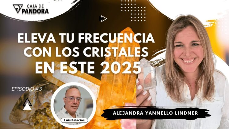 Eleva Tu Frecuencia con los Cristales en este 2025 con Alejandra Yannello Lindner (BQ)