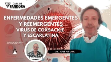 Enfermedades Emergentes y Reemergentes; Virus de Coxsackie y Escarlatina. Dr. José Osuna (BQ)