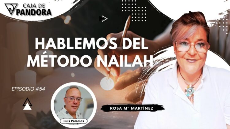 HABLEMOS DEL MÉTODO NAILAH con Rosa Mª Martínez (BQ)