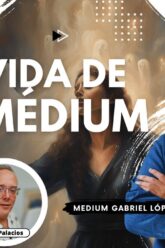 LA VIDA DE UN MÉDIUM con Medium Gabriel López (BQ)