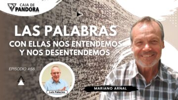 LAS PALABRAS; CON ELLAS NOS ENTENDEMOS Y NOS DESENTENDEMOS con Mariano Arnal (BQ)