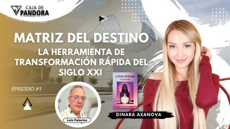 Matriz del Destino; La Herramienta de Transformación Rápida del Siglo XXI con Dinara Axanova (BQ)