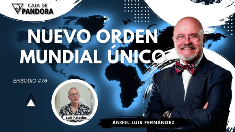 NUEVO ORDEN MUNDIAL ÚNICO con Ángel Luis Fernández (BQ)