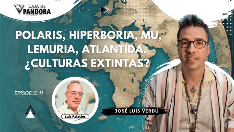 POLARIS, HIPERBORIA, MU, LEMURIA, ATLANTIDA. ¿CULTURAS EXTINTAS¿ con José Luis Verdú (BQ)