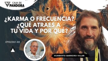 ¿Karma o Frecuencia¿ ¿Qué atraes a tu vida y por qué¿ con Humberto Barreiro Villar (BQ)