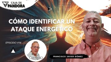 Cómo Identificar un Ataque Energético con Francisco Javier Gómez (BQ)
