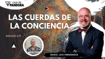 LAS CUERDAS DE LA CONCIENCIA con Ángel Luis Fernández (BQ)