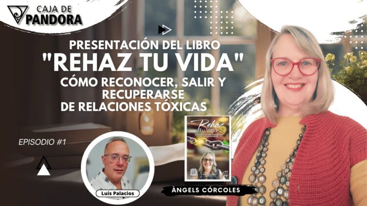 Libro ‘Rehaz tu vida’. Cómo reconocer, salir y recuperarse de relaciones tóxicas. Àngels Córcoles (BQ)