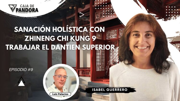 Trabajar el Dantien Superior. Sanación Holística con Zhineng Chi kung 9 con Isabel Guerrero (BQ)