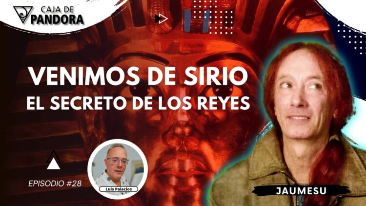 VENIMOS DE SIRIO; EL SECRETO DE LOS REYES con Jaumesu (BQ)