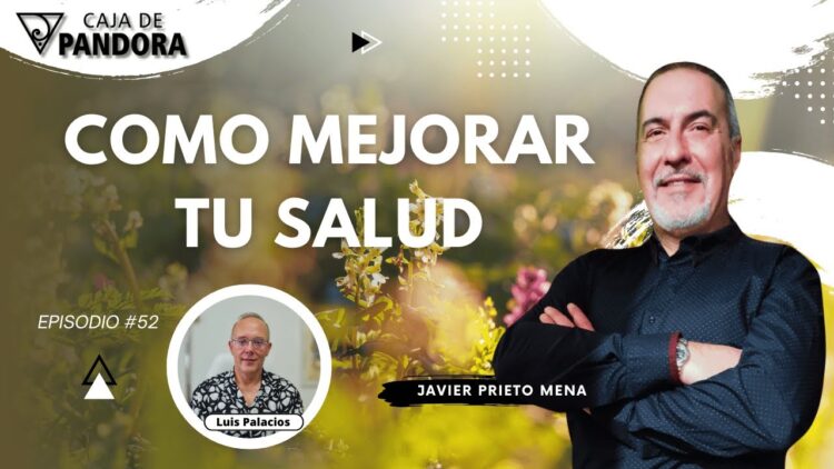 COMO MEJORAR TU SALUD con Javier Prieto Mena (BQ)