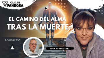 EL CAMINO DEL ALMA TRAS LA MUERTE con Rosa Mª Martínez (BQ)