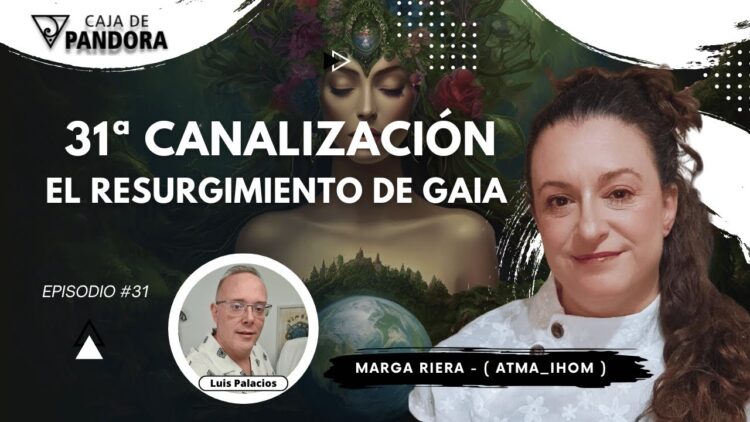 EL RESURGIMIENTO DE GAIA con Marga Riera (Atma_Ihom) (BQ)