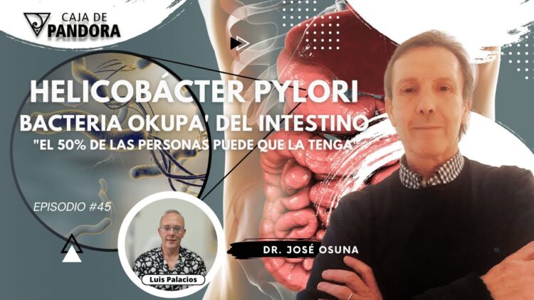 Helicobácter Pylori. Bacteria okupa’ del intestino con Dr. José Osuna (BQ)