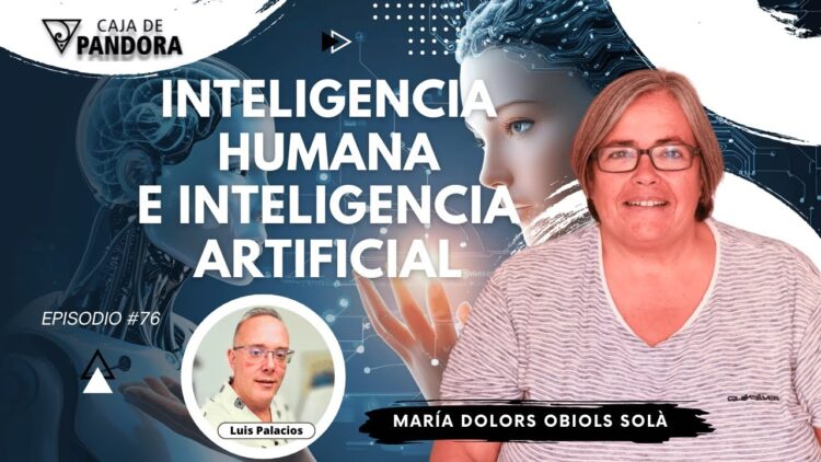 INTELIGENCIA HUMANA E INTELIGENCIA ARTIFICIAL con Dra. María Dolors Obiols (BQ)