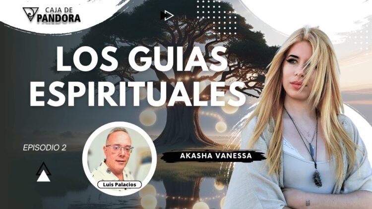 LOS GUIAS ESPIRITUALES con Akasha Vanessa (BQ)