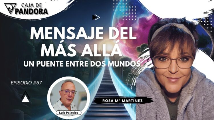 ‘Mensaje del Más Allá’ un Puente entre Dos Mundos con Rosa Mª Martínez (BQ)