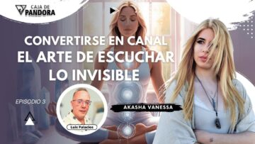 Convertirse en Canal; El Arte de Escuchar lo Invisible con Akasha Vanessa (BQ)