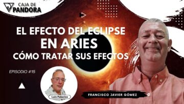 El Efecto del Eclipse en Aries cómo tratar sus Efectos con Francisco Javier Gómez (BQ)