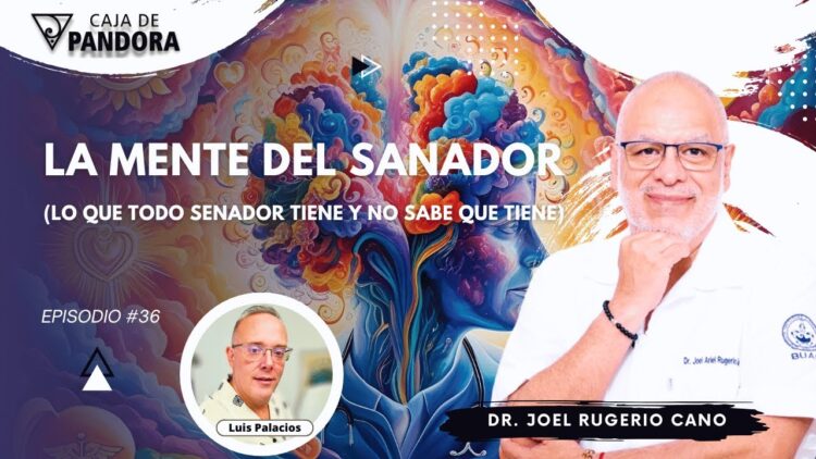 LA MENTE DEL SANADOR con Dr. Joel Rugerio (BQ)