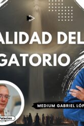LA REALIDAD DEL PURGATORIO con Medium Gabriel López (BQ)