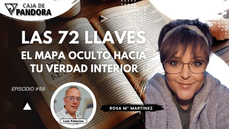 LAS 72 LLAVES;EL MAPA OCULTO HACIA TU VERDAD INTERIOR con Rous – Rosa Mª Martínez (BQ)
