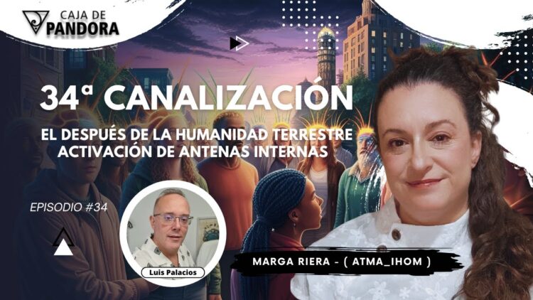 El Después de la Humanidad Terrestre. Activación de Antenas Internas con Marga Riera (BQ)