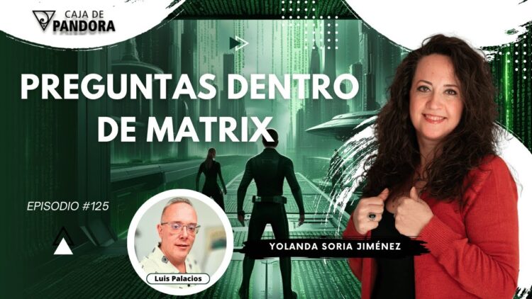 PREGUNTAS DENTRO DE MATRIX #125 con Yolanda Soria (BQ)