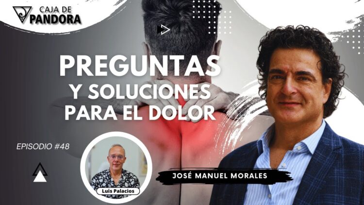 PREGUNTAS Y SOLUCIONES PARA EL DOLOR con José Manuel Morales (BQ)