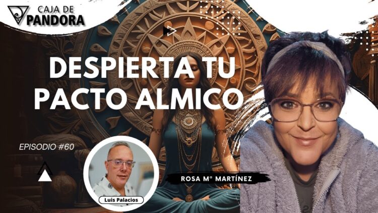 DESPIERTA TU PACTO ALMICO con Rous – Rosa Mª Martínez (BQ)