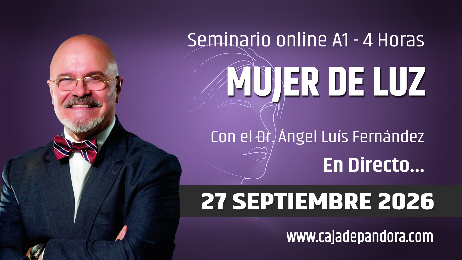 27 Septiembre 2026 | Seminario A1 MUJER DE LUZ- Dr. Angel Luis Fernandez