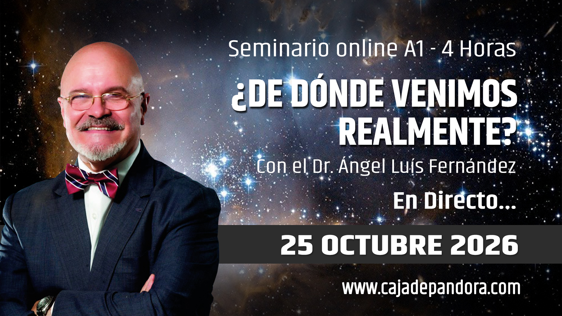 25 Octubre 2026 | Seminario A1: ¿DE DÓNDE VENIMOS REALMENTE? – Dr. Ángel Luís Fernández